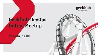 Geekhub DevOps Online Meetup