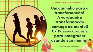 Mente e Emagrecimento saudável, Passos fundamentais.