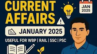 CURRENT AFFAIRS LAST SIX MONTHS I JANUARY 2025 CURRENT AFFAIRS I  CURRENT AFFAIRS I WBP SI I PSC I