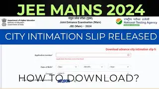 JEE MAINS 2024 City intimation slip || jee mains 2024 2nd session city slip release, #jeemains