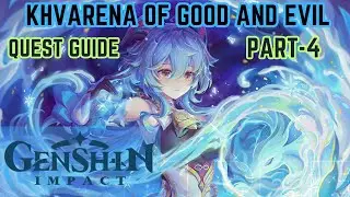Khvarena of Good And Evil:Quest Guide Part 4 #genshinimpact #worldquest #gameplay #sorush