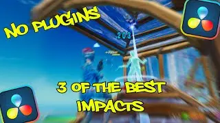 3 of the  BEST * NO PLUGIN IMPACTS* For Your Fortnite Montages In Davinci Resolve [FREE PRESETS]