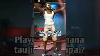 PLAYER NEW MANA TAU INI SET SIAPA 🔥😎 