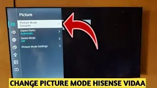 How To Change Picture Mode Hisense Vidaa Tv