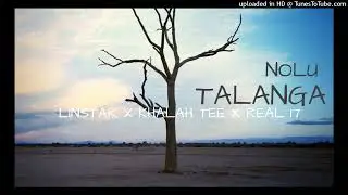 Nolu talanga (Khalah Tee x Linstar & Real 17) 2022