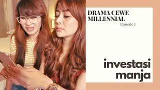 DRAMA CEWE MILLENNIAL - EPISODE 1 