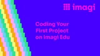 Learn How to Code Your First Project on imagi Edu