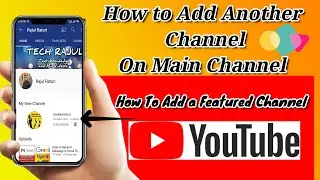 How To Add Another Channel On Youtube 2021 | How to Add Another Channel in Your Primary Channel