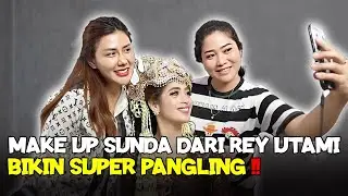 MAKE UP SUNDA DARI REY UTAMI BIKIN SUPER PANGLING !!