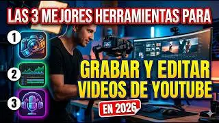 Los 3 mejores herramientas para grabar y editar videos para YouTube