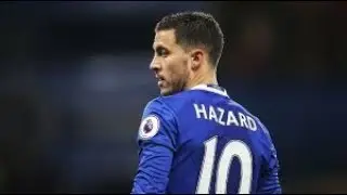 Eden Hazard | Skills & Goals | 2017