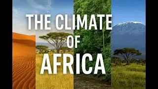 The Climate of Africa A Continent of Extremes