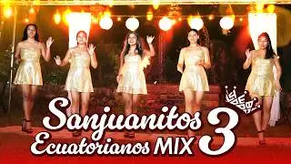 Sanjuanitos Ecuatorianos Mix 3 - Oficial (4k)