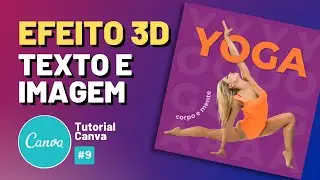 Como Fazer Efeito 3D Entre Texto e Imagem no Canva - Tutorial Canva #9