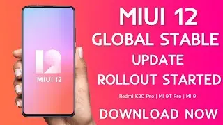 MIUI 12 GLOBAL STABLE UPDATE PUBLIC ROLLOUT START | REDMI K20 PRO, MI 9T PRO,MI 9 | MIUI 12 STABLE