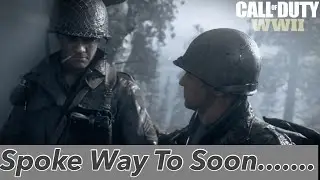 Spoke Way To Soon....... Call of Duty WW2 Campaign Game Play Part 9