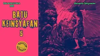 BATU KEINSYAFAN BAGIAN KE 5 TAMAT