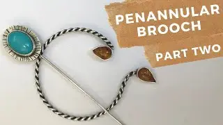 PENANNULAR BROOCH - PART 2