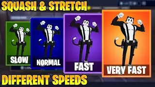 FORTNITE SQUASH & STRETCH EMOTE AT DIFFERENT SPEEDS! (SLOW, NORMAL, FAST, VERY FAST...)