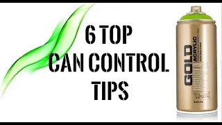 Top Tips for Better Can Control | Graffiti Tutorial
