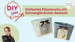 Schnelles Filzutensilo mit gestickten Schneeglöckchen / für Näh- und Stickanfänger geeignet /Freebie