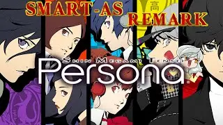 Smart as Remark: Persona Series