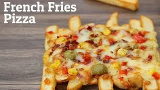 French Fries Pizza Recipe |How To Make Fries Pizza | Easy Pizza Recipe |