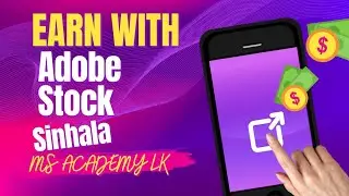 How to Earn with Adobe Stock | Sinhala | MS ACADEMY LK