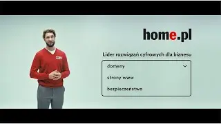 Jak rozwijać firmę w internecie? home.pl - lider cyfrowych rozwiązań dla biznesu