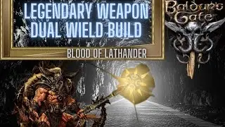 Step by Step DUAL WIELD Build Blood Of Lathander LEGENDARY Weapon, BEGINNER FRIENDLY Baldur's Gate 3