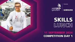 WSC2024 Competition Day 1 - Skills Lunch