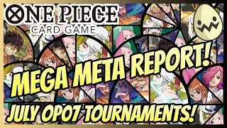 One Piece Card Game: Mega Meta Report! July OP07 Tournaments!