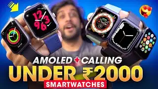 Top 5 Best *AMOLED CALLING* Smartwatch Under ₹2000 Rs.!!!
