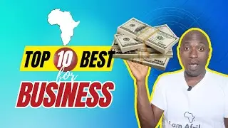 Top 10 Best African Countries to do Business