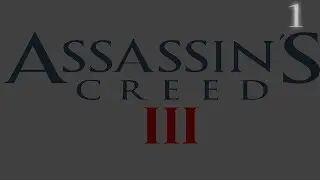 The beginning - Assassins Creed 3