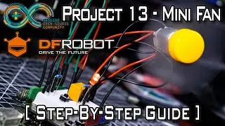 DFRobot Beginner Kit for Arduino® - Project 13 Mini Fan [Step-by-Step Guide]