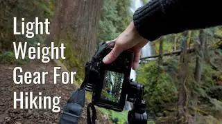 Light Weight Gear For Hiking And Landscape Photography