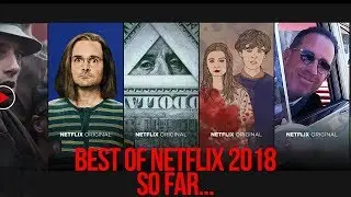 THE BEST OF NETFLIX 2018....So Far - Harrison By The Stream