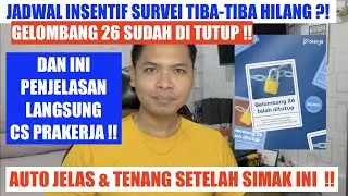 PENJELASAN CS PRAKERJA KENAPA JADWAL INSENTIF SURVEI TIBA-TIBA HILANG ! GELOMBANG 26 SUDAH DI TUTUP!