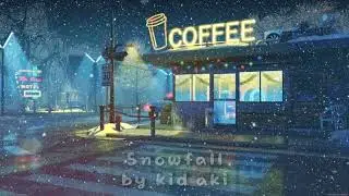 kid aki - Snowfall(lofi)