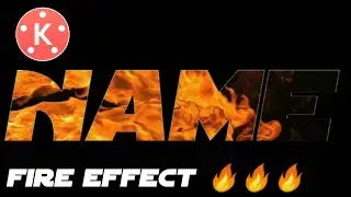 Fire Text Effect On Kinemaster | 2019 🔥🔥🔥