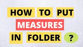 Create a FOLDER of Measures in Power BI🔥