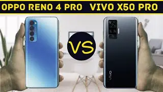 Oppo Reno 4 Pro VS VIVO X50 Pro