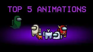 TOP 5 AMONG US ANIMATIONS