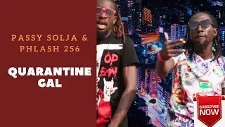 Quarantine Gyal Official Video