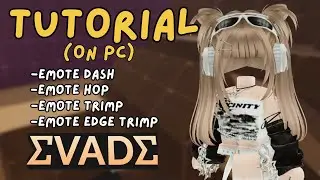 Tutorial emote dash - emote hop- emote trimp - emote edge trimp (on pc)  |  Evade Overhaul