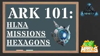 Ark Genesis HLNA Missions & Hexagons - Ark Survival Evolved