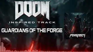 Psygnals - Guardians of the Forge | DOOM ETERNAL // SYMPHONIC ARGENT METAL