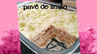 COMO FAZER PAVÊ DE LIMÃO FÁCIL E DELICIOSO| Reydila Carolina