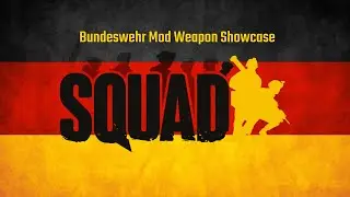 SQUAD - Bundeswehr Mod Weapon Showcase